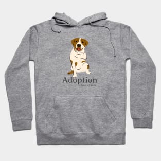 Adoption Saves Lives Rescue Dog Hoodie